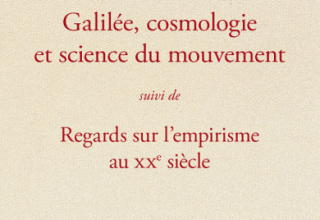 Galilée, cosmologie et science du mouvement 