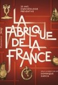 La Fabrique de la France