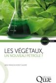 Les végétaux - Un nouveau pétrole ?